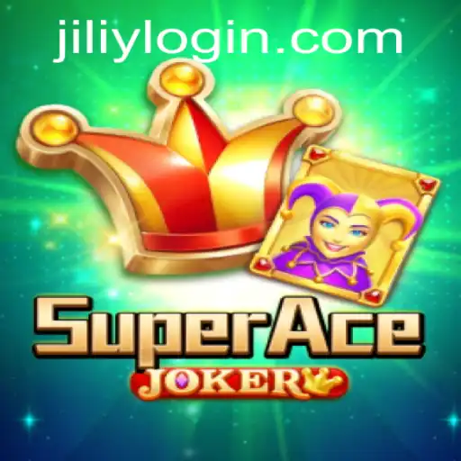 Explore the Thrilling World of SuperAceJoker: A Deep Dive into the Game and JILIY.COM