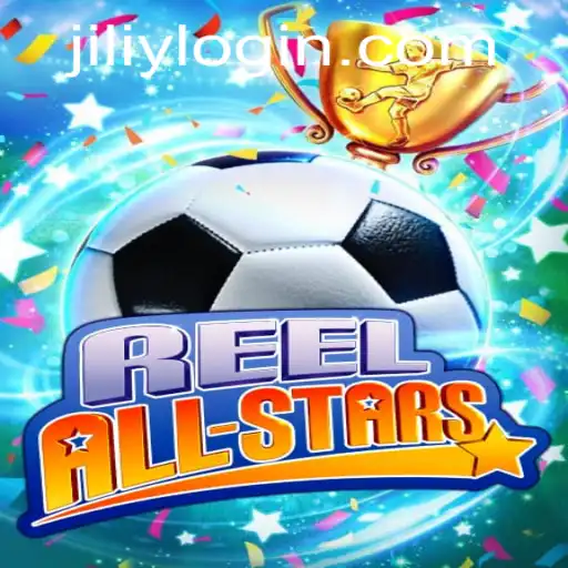 Unveiling the Exciting World of ReelAllStars on JILIY.COM
